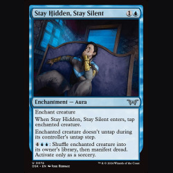 Stay Hidden Stay Silent - NM - No Foil - EN